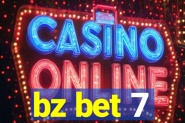 bz bet 7